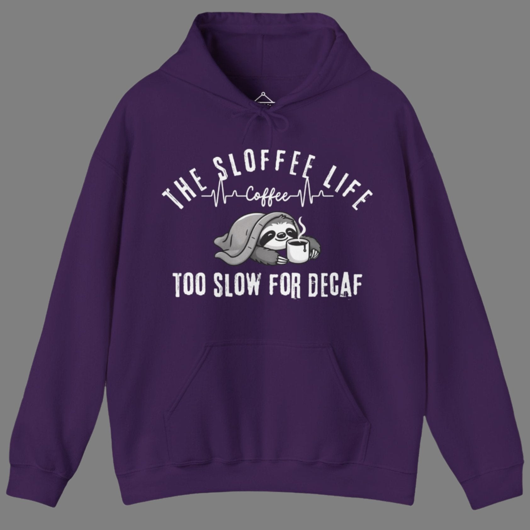 The Sloffee Life Too Slow For Decaf hoodie in purple featuring a sloth under a blanket holding a coffee cup